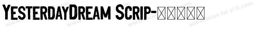 YesterdayDream Scrip字体转换